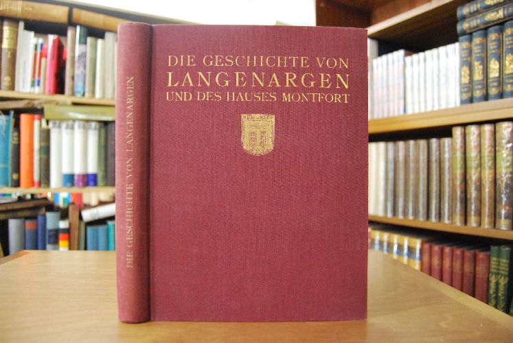 Die Geschichte von Langenargen und des Hauses Montfort.
