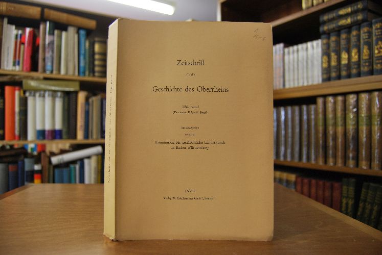 Zeitschrift für die Geschichte des Oberrheins. 126. Band (Der Neuen Folge 87. Band).