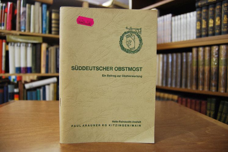 Süddeutscher Obstmost ein Beitrag zur Obstverwertung.
