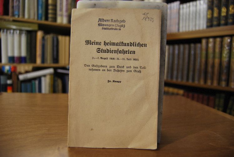 Meine heimatkundlichen Studienfahrten (1.-7. August 1920; 24.-31. Juli 1921).