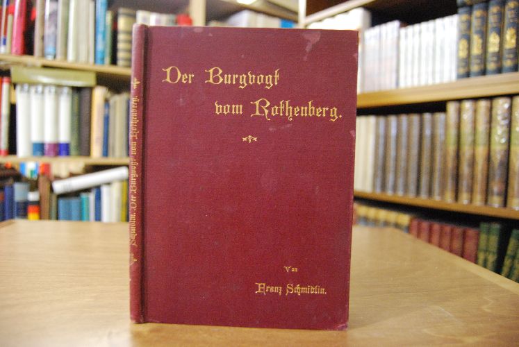 Der Burgvogt vom Rothenberg und die Waise von Uhlbach. Eine Geschichte vom Jahr 1490 aus der Zeit Eberhards im Bart.