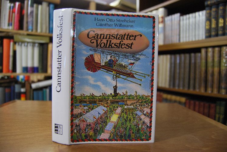 Cannstatter Volksfest. Das schwäbische Landesfest im Wandel der Zeiten.