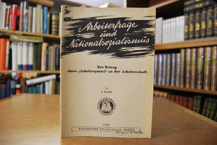 Arbeiterfrage und Nationalsozialismus. Der Betrug einer "Arbeiterpartei" an der Arbeiterschaft.