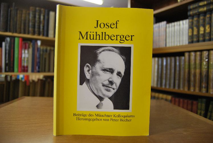Josef Mühlberger. Beiträge des Münchner Kolloquiums.