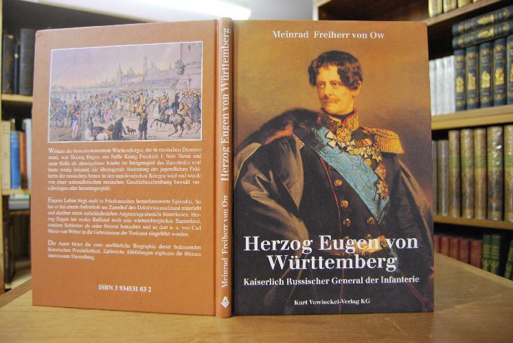 Herzog Eugen von Württemberg. Kaiserlich russischer General der Infanterie 1788 - 1857.
