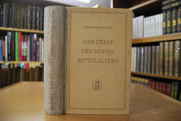 Der Staat des Hohen Mittelalters. Grundlinien einer vergleichenden Verfassungsgeschichte des Lehenszeitalters.