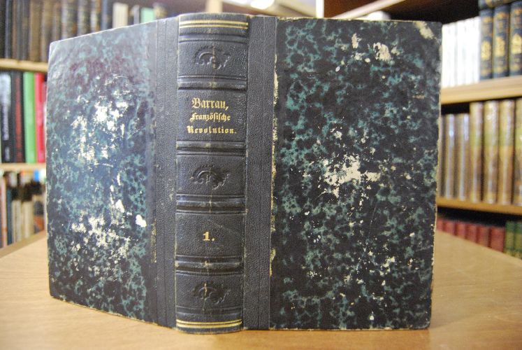 Barrau`s Geschichte der französischen Revolution 1789-1799. 2 Bde. in 1 Band.