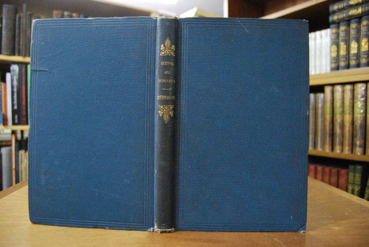 Goethe and Schiller. An historical Romance. Complete in one Volume.