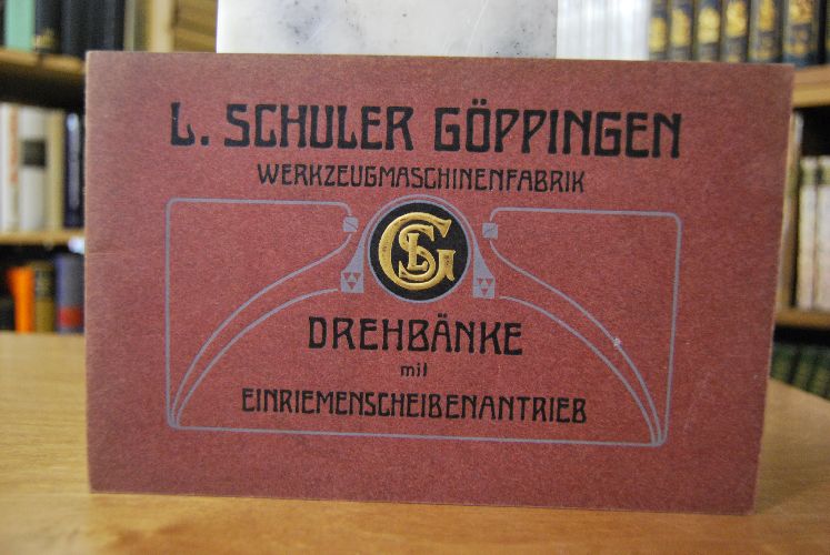 Drehbänke mit Einriemenscheibenantrieb. Verkaufskatalog der Louis Schuler Werkzeugmaschinenfabrik Göppingen.