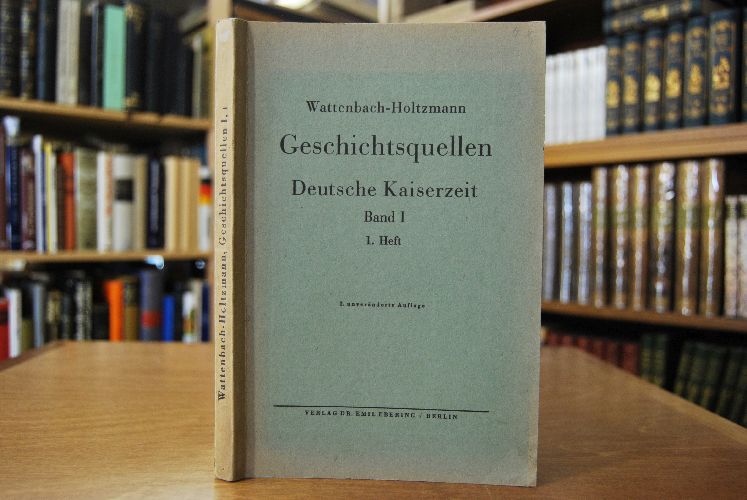 Deutschlands Geschichtsquellen im Mittelalter. Deutsche Kaiserzeit. Band I 1. Heft.