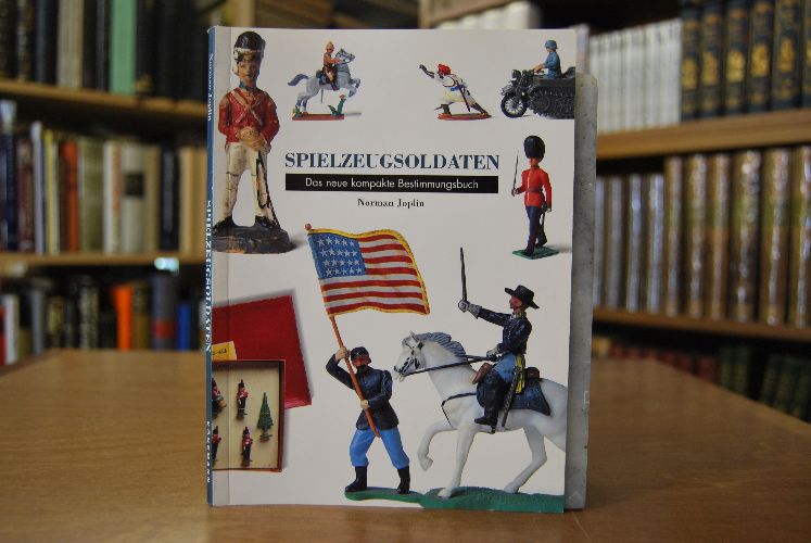Spielzeugsoldaten. Das neue kompakte Bestimmungsbuch.