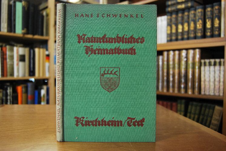 Naturkundliches Heimatbuch von Kirchheim u. Teck und Umgebung.