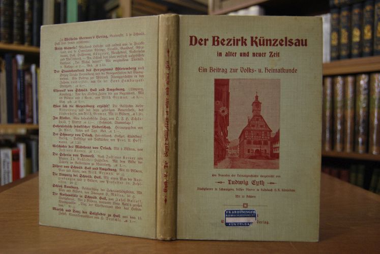 Der Bezirk Künzelsau in alter und neuer Zeit. Ein Beitrag zur Volks- und Heimatkunde.