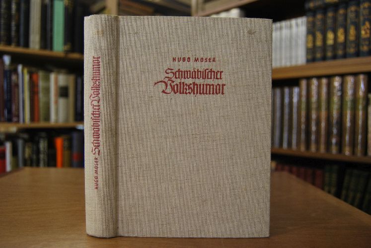 Schwäbischer Volkshumor. Die Necknamen der Städte und Dörfer in Württemberg und Hohenzollern, im bayerischen Schwaben und in Teilen Badens sowie bei Schwaben in der Fremde mit einer Auswahl von Ortsneckreimen.