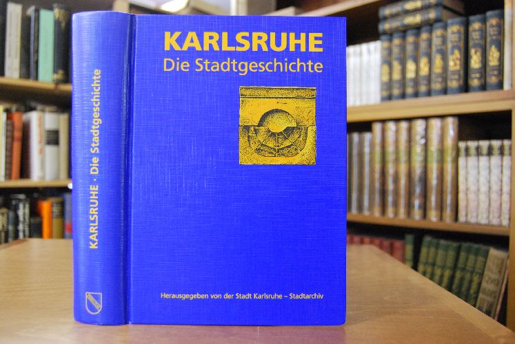 Karlsruhe. Die Stadtgeschichte.