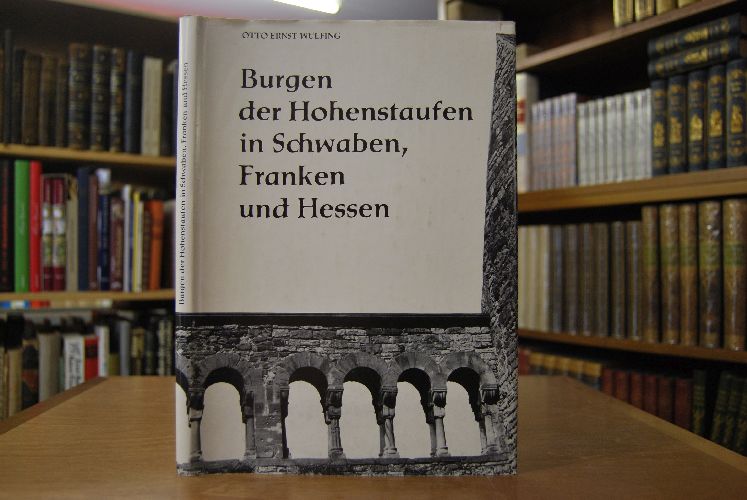 Burgen der Hohenstaufen in Schwaben, Franken und Hessen.
