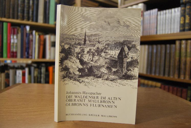 Die Waldenser im alten Oberamt Maulbronn. Ölbronns Flurnamen.