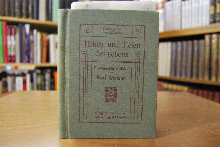 Höhen und Tiefen des Lebens. Ausgewählte Gedichte.