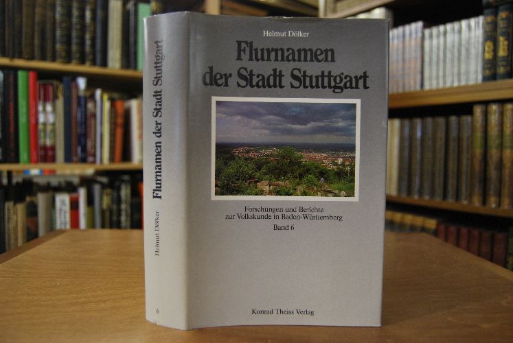 Flurnamen der Stadt Stuttgart. Die Namen der Innenstadt sowie die Stadtteile Berg, Gablenberg und Heslach.