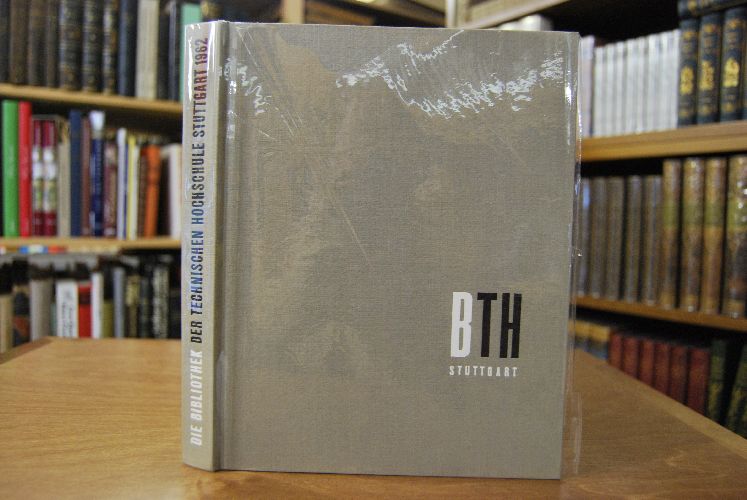 Die Bibliothek der Technischen Hochschule Stuttgart 1962.