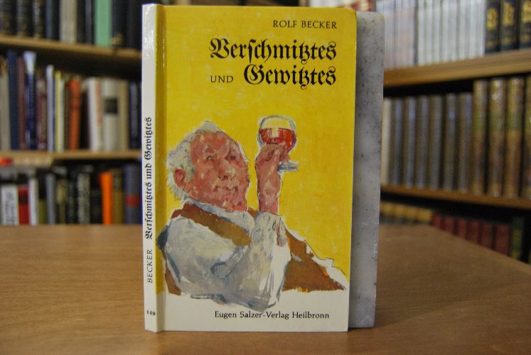 Verschmitztes und Gewitztes. Geschichten und Anekdoten aus Schwaben.