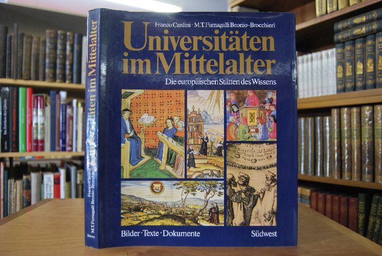 Universitäten im Mittelalter. Die europäischen Stätten des Wissens.