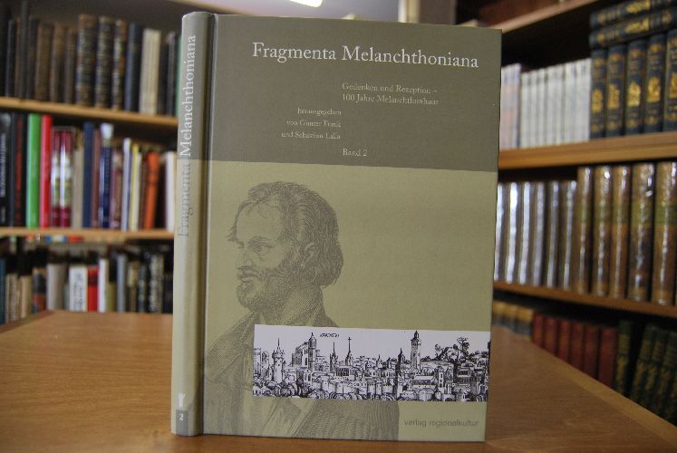 Fragmenta Melanchthoniana Band 2. Gedenken und Rezeption - 100 Jahre Melanchthonhaus.
