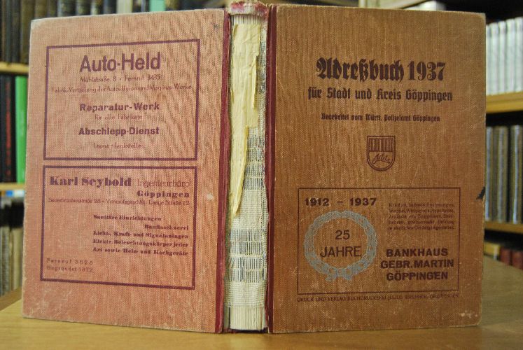 Adreß-Buch der Stadtgemeinden Göppingen und Eislingen-Fils sowie der Gemeinden Albershausen, Auendorf, Bartenbach, Börtlingen, Boll, Ebersbach, Hattenhofen, Heiningen, Hohenstaufen, Holzhausen, Holzheim, Jebenhausen, Ottenbach, Rechberghausen, Reichenbach a.d. Fils, Salach, Sparwiesen, Uhingen. Von den übrigen Gemeinden sind die Behörden und sonstige öffentliche Einrichtungen aufgeführt. 1937.
