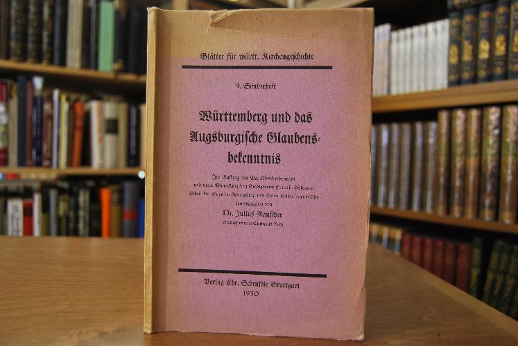 Württemberg und das Augsburgische Glaubensbekenntnis.