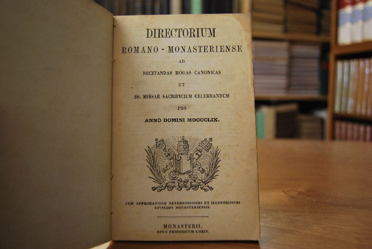 Directorium Romano-Monasteriense ad recitandas horas canonicas et ss. missae sacrificium celebrandum pro anno domini MDCCCLIX.