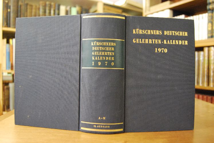 Kürschners Deutscher Gelehrten-Kalender 1970. Band 1 A-M.