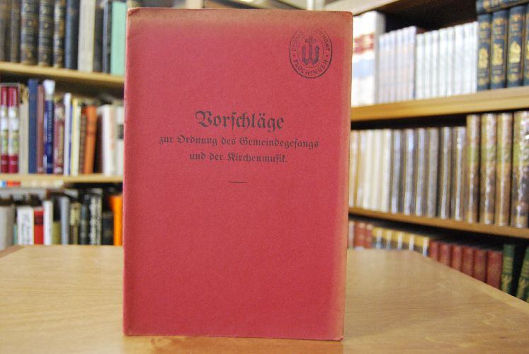 Vorschläge zur Ordnung des Gemeindegesangs und der Kirchenmusik.