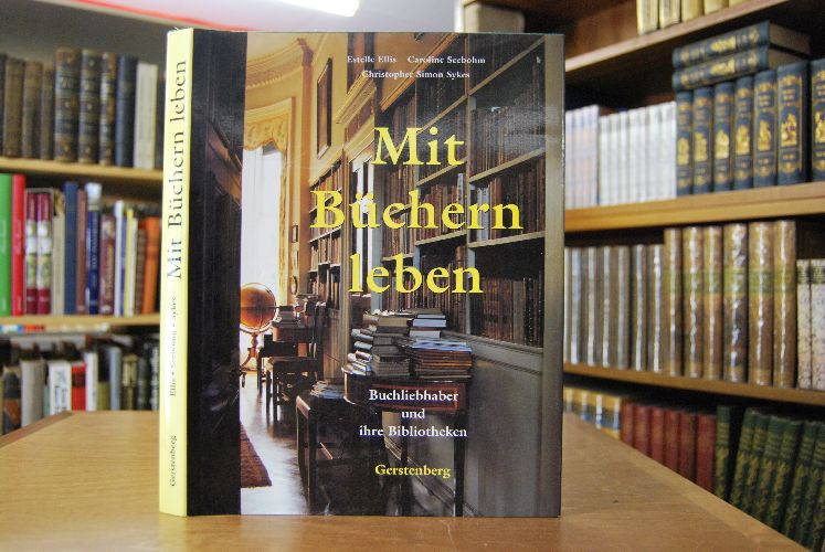 Mit Büchern leben. Buchliebhaber und ihre Bibliotheken.
