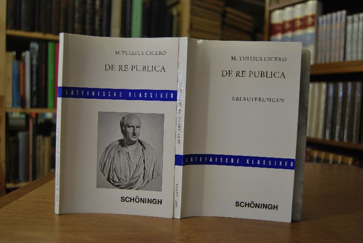 De re publica. Vollständige Textausgabe + Erläuterungen. 2 Bde.