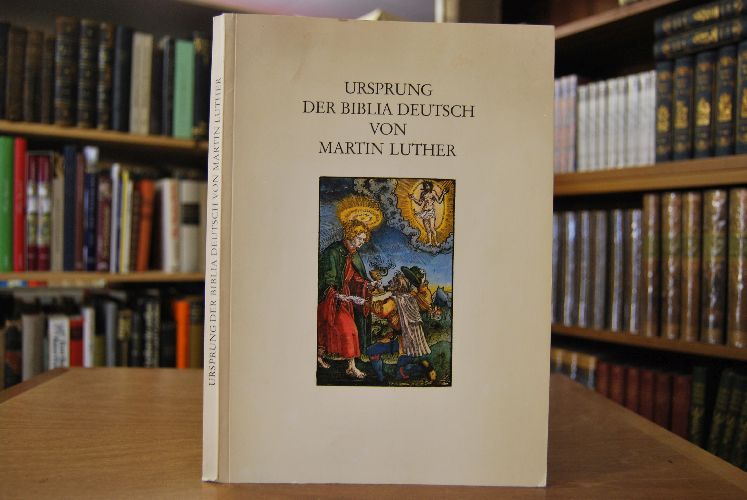 Ursprung der Biblia Deutsch von Martin Luther. Ausstellung in der Württemberg. Landesbibliothek Stuttgart, 21. September - 19. November 1983.