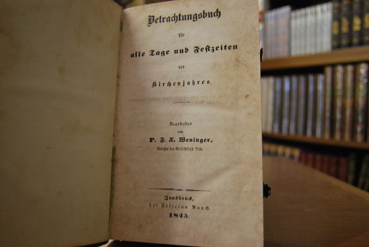Betrachtungsbuch für alle Tage und Festzeiten des Kirchenjahres.