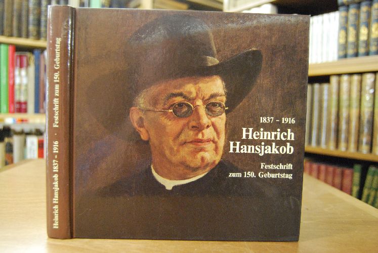 Heinrich Hansjakob. Festschrift zum 150. Geburtstag.