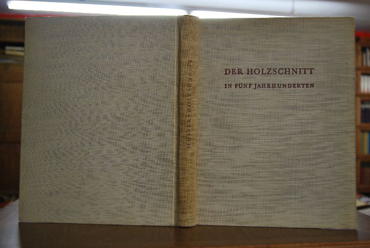 Der Holzschnitt in fünf Jahrhunderten.