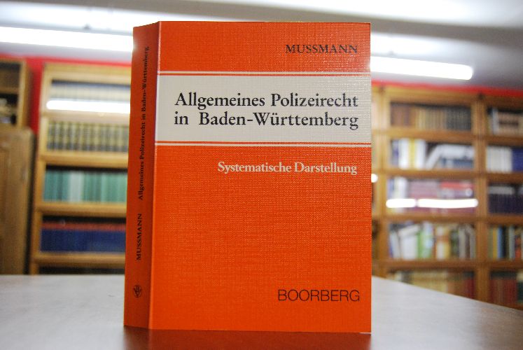 Allgemeines Polizeirecht in Baden-Württemberg. Systematische Darstellung.