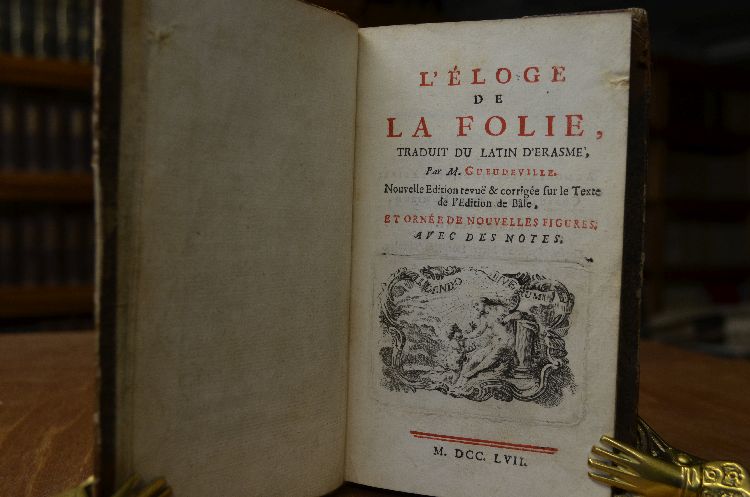 L` Eloge de La Folie, traduit du Latin d`Ersame, par M. Gueudeville.