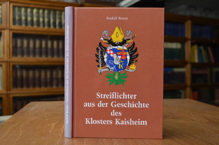 Streiflichter aus der Geschichte des Klosters Kaisheim.