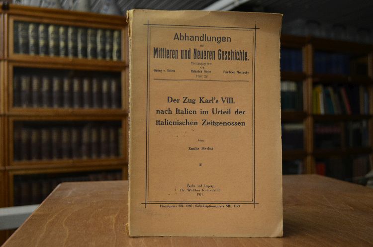 Der Zug Karl`s VIII.nach Italien im Urteil der Zeitgenossen.