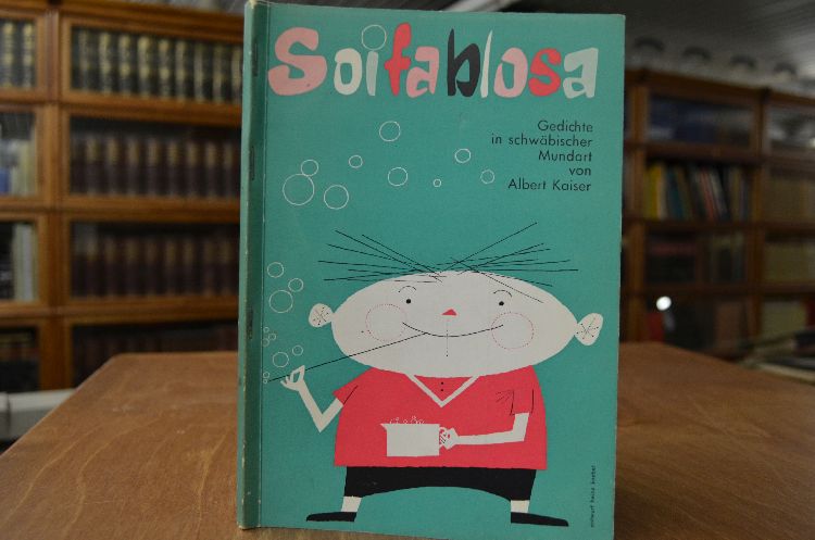 Soifablosa. Gedichte in schwäbischer Mundart.