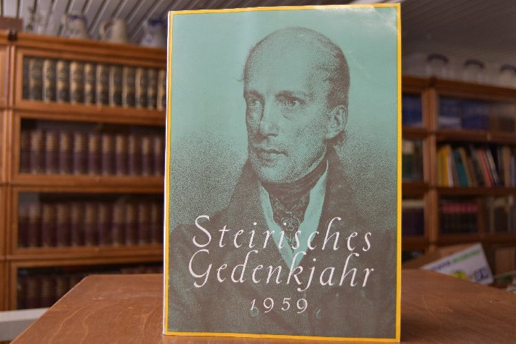 Steirisches Gedenkjahr 1959 = Steirische Berichte zur Volksbildung und Kulturarbeit III. Jahrgang Nr. 2/3.