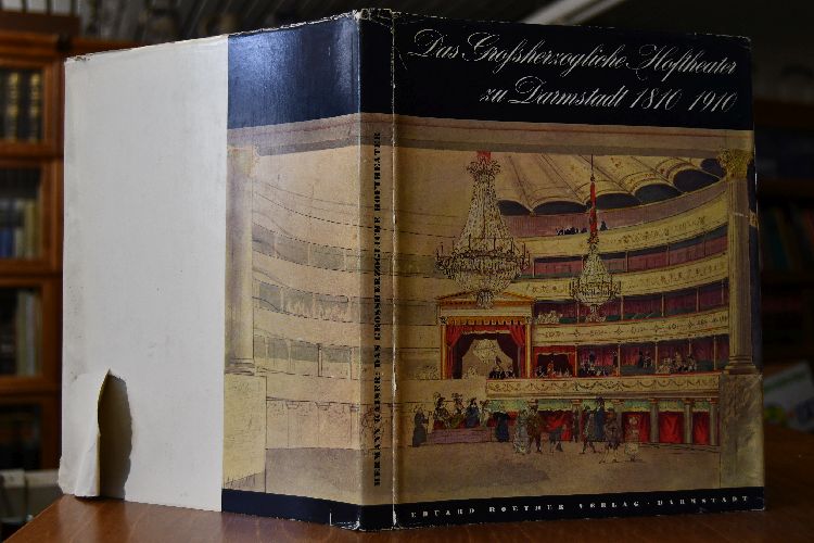 Das Großherzogliche Hoftheater zu Darmstadt in den Jahren 1810-1910.