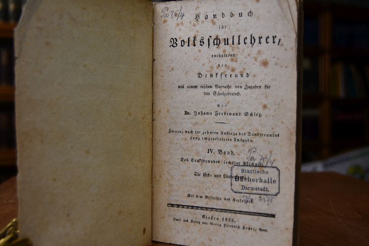 Handbuch für Volksschullehrer, enthaltend den Denkfreund mit einem reichen Vorrathe von Zugaben für den Schulgebrauch. IV. Band (apart) Die Erd- und Länderkunde.