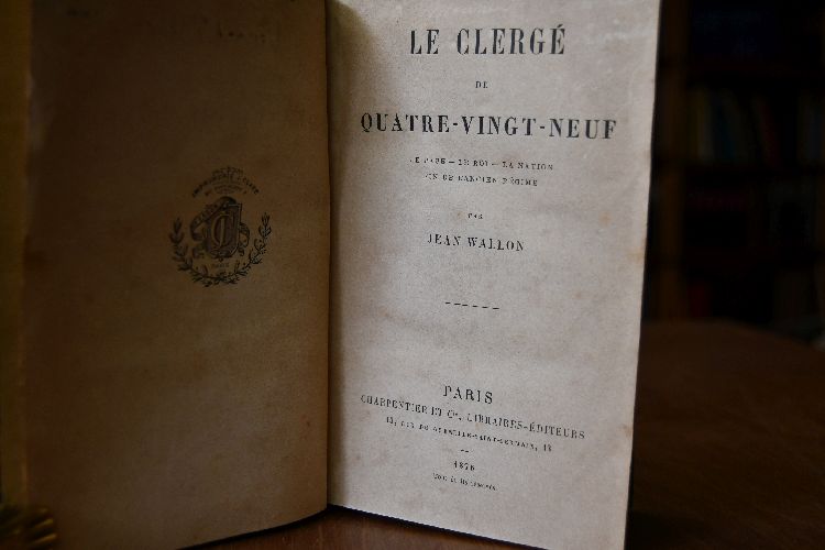 Le Clerge de Quatre-Vingt-Neuf. Le Pape, Le Roi, La Nation, Fin de l`ancien Regime.