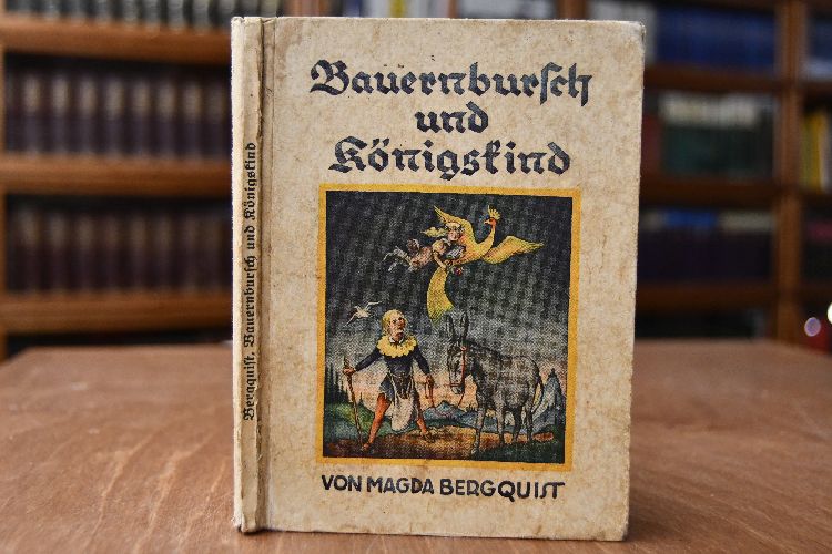 Bauernbursch und Königskind. Zwei Märchen vom Glücklichwerden.