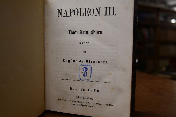 Napoleon III. 4 Teile in einem Band Nach dem Leben gezeichnet und 3 Teile "Wie man Kaiser wird!"