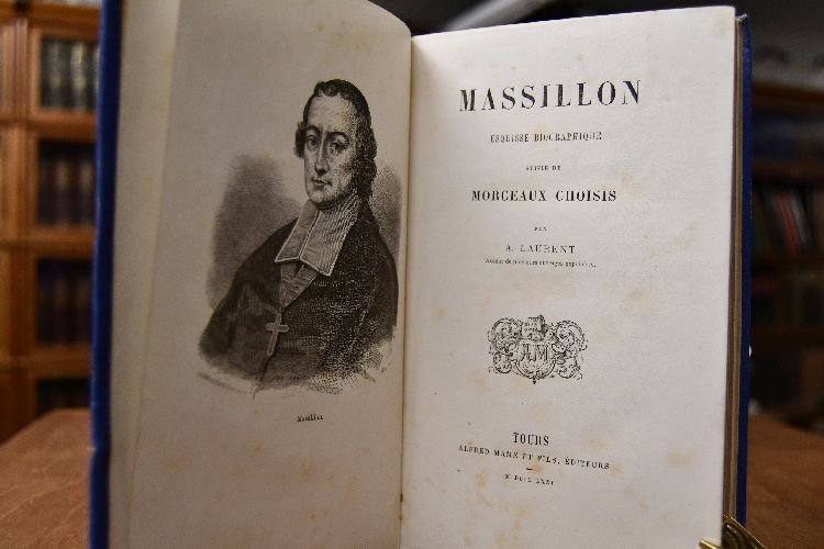 Massilon. Esquisse Biographique suivie de Morceaux Choisis.